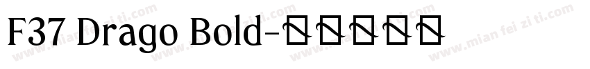 F37 Drago Bold字体转换